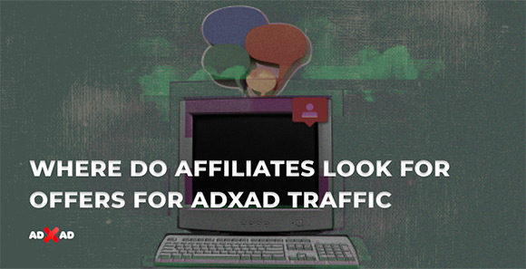 Where do affiliates look for offers for ADxAD traffic