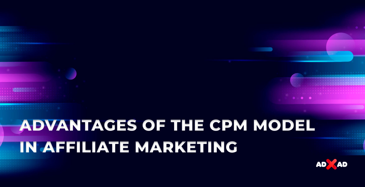 Advantages of the CPM model in affiliate marketing